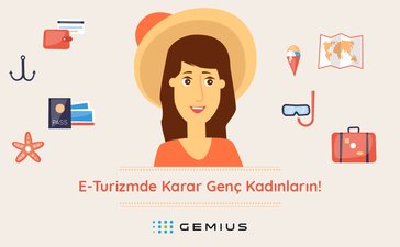 E-Turizmde Karar Genç Kadınların!